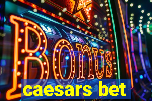 caesars bet